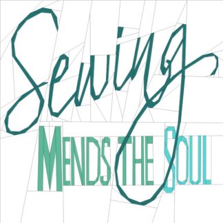 Sewing mends the Soul